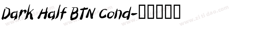 Dark Half BTN Cond字体转换